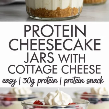 Easy protein cheesecake jars stacked in mason jars with fruit topping.